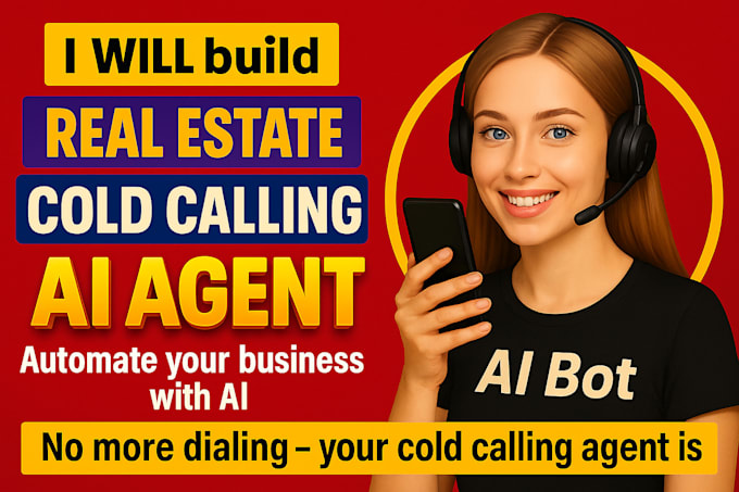 I will create an artificial intelligence voice agent or virtual assistant for business-to-business cold calling in the real estate sector