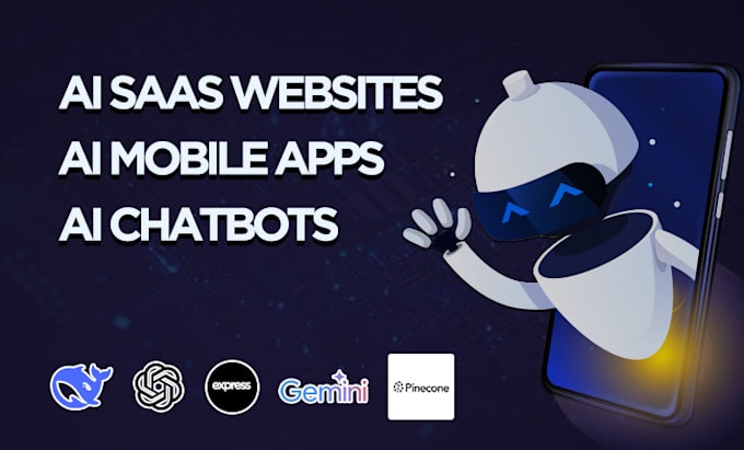 I develop artificial intelligence applications, including chatbots, software as a service websites, and mobile apps