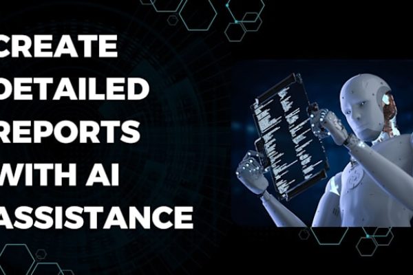 I will generate comprehensive reports using artificial intelligence