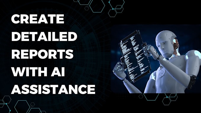 I will generate comprehensive reports using artificial intelligence