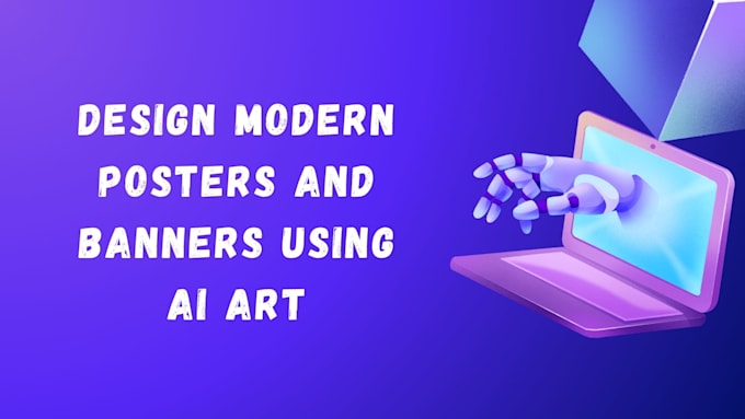 I create contemporary posters and banners utilizing artificial intelligence art
