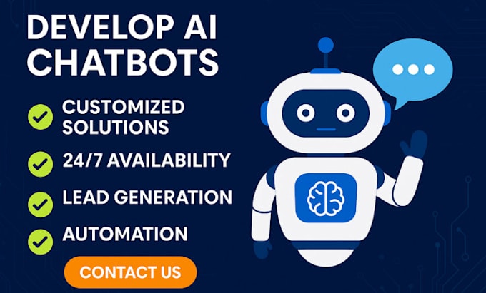 I develop artificial intelligence chatbots and mobile applications