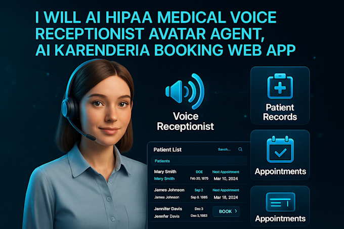 I will create an AI-powered HIPAA-compliant medical voice receptionist avatar agent and an AI-driven booking web application