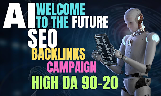 I will execute a high domain authority manual search engine optimization backlink campaign utilizing artificial intelligence optimized keywords