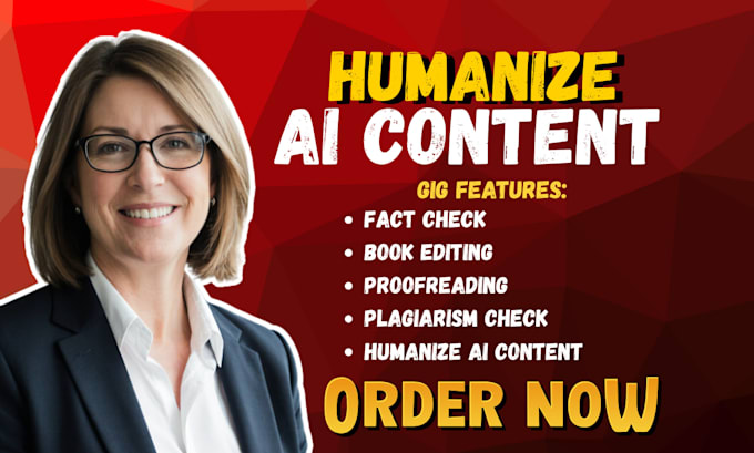 I offer proofreading, humanizing of AI-generated content, book editing, and fact-checking to ensure originality