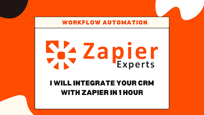 Integration of a CRM with Zapier will be completed within sixty minutes
