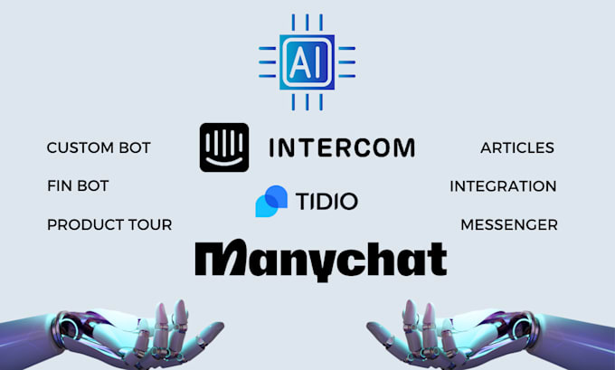 I offer setup services for chatbots including Intercom, Zendesk Fin AI, Tidio, and ManyChat, as well as Intercom Product Tours