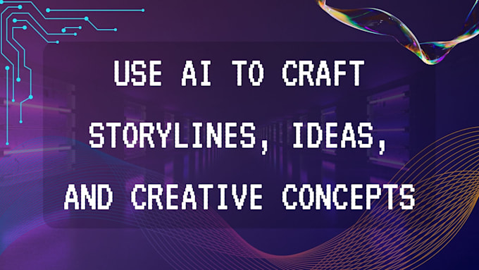 I will utilize artificial intelligence to develop narratives, concepts, and imaginative ideas